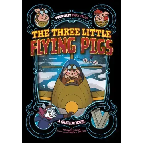 The Three Little Flying Pigs: A Graphic Novel