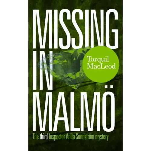 Missing in Malmö: The Third Inspector Anita Sundström Mystery