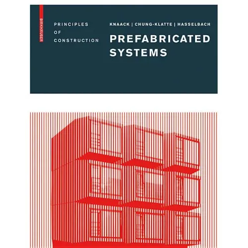 Prefabricated Systems: Principles of Construction