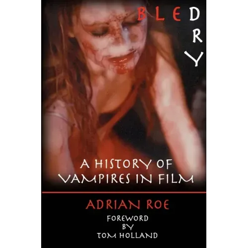 Bled Dry: A History Of Vampires In Film