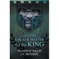 A Black Matter for the King