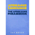 Afrikaans Language: The Afrikaans Phrasebook