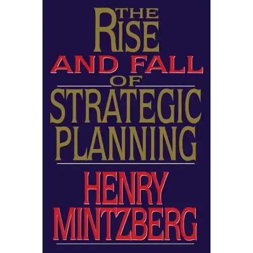Rise and Fall of Strategic Planning