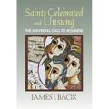Saints Celebrated and Unsung: The Universal Call to Holiness