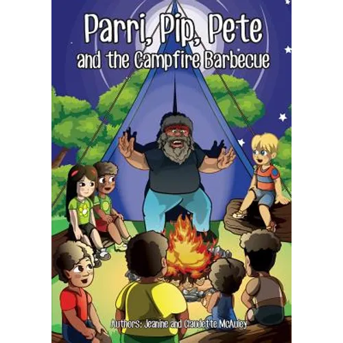 Parri, Pip, Pete and the Campfire Barbecue: (Fun story teaching you the value of appreciating diversity, children books for kids ages 5-8)