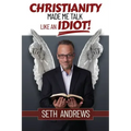 Christianity Made Me Talk Like an Idiot
