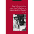 Learie Constantine and Race Relations in Britain and the Empire