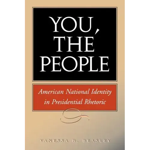 You, the People: American National Identity in Presidential Rhetoric Volume 10