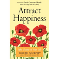 Attract Happiness: Take Charge of Your Life