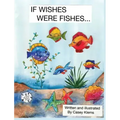 If Wishes Were Fishes...