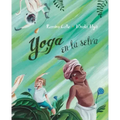 Yoga En La Selva (Yoga in the Jungle)