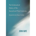 The Ecclesiastical History of the Second and Third Centuries