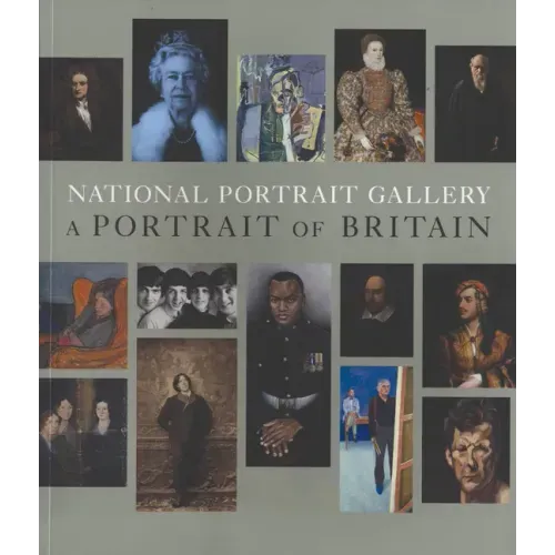 National Portrait Gallery: A Portrait of Britain
