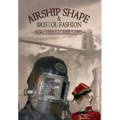 Airship Shape & Bristol Fashion