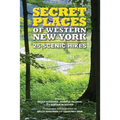 Secret Places of Western New York: 25 Scenic Hikes