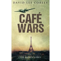 Cafe Wars: An Epic War Novel