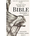 The Head, Neck & Shoulder Pain Bible: A Self-Care Guide To Eliminating Upper Body Pain