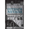 Outback Nevada: Real Stories from the Silver State
