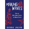 Making Waves: How the West Indies Shaped the United States