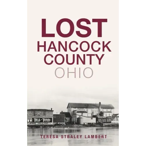 Lost Hancock County, Ohio
