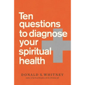 Ten Questions to Diagnose Your Spiritual Health