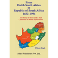 From Dutch South Africa to Republic of South Africa 1652-1994 (The Story of Three and a Half Centuries of Imperialism)