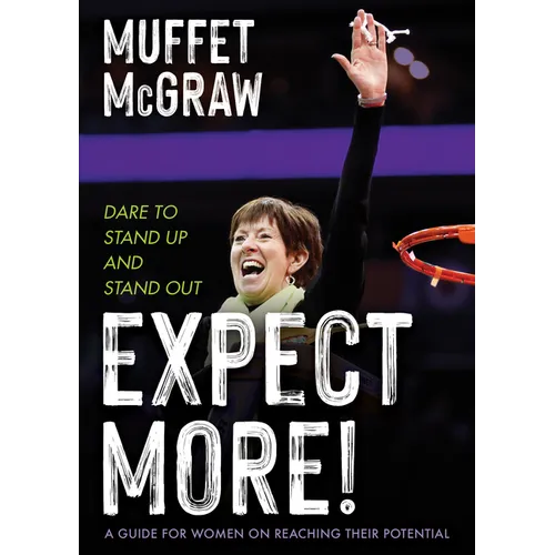 Expect More!: Dare to Stand Up and Stand Out