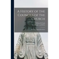 A History of the Councils of the Church: From the Original Documents
