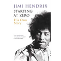 Starting at Zero: His Own Story