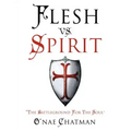 Flesh vs. Spirit