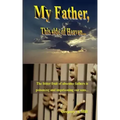 My Father, This Side of Heaven...: The bitter pill of absentee fathers is poisoning and imprisoning our sons...