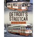 Detroit's Streetcar Heritage