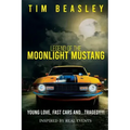 Legend of the Moonlight Mustang: Young Love, Fast Cars and...Tragedy!!!