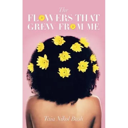The Flowers That Grew from Me