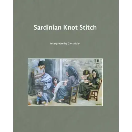 Sardinian Knot Stitch: interpreted by Gioja Ralui