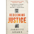 Redeeming Justice: From Defendant to Defender, My Fight for Equity on Both Sides of a Broken System