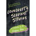 Lovecraft's Scariest Stories - A Collection of Ten Terrifying Tales;With a Dedication by George Henry Weiss