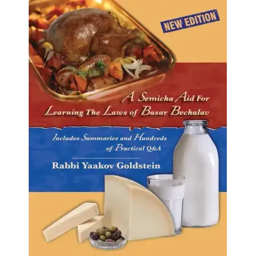 A Semicha Aid For Learning The Laws of Basar Bechalav-New Edition