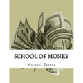 School Of Money: Going To School Wont Make You Rich