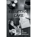 Reluctant Care