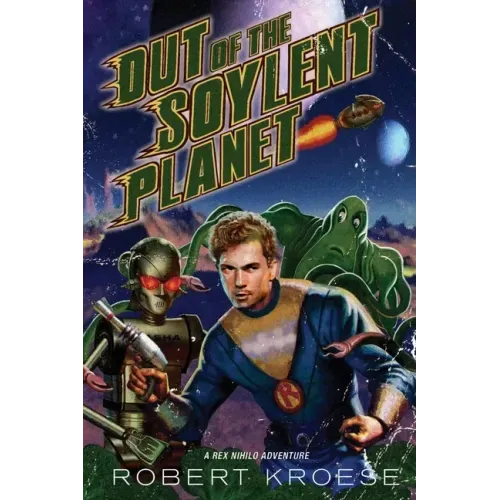 Out of the Soylent Planet