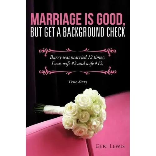 Marriage Is Good, But Get a Background Check
