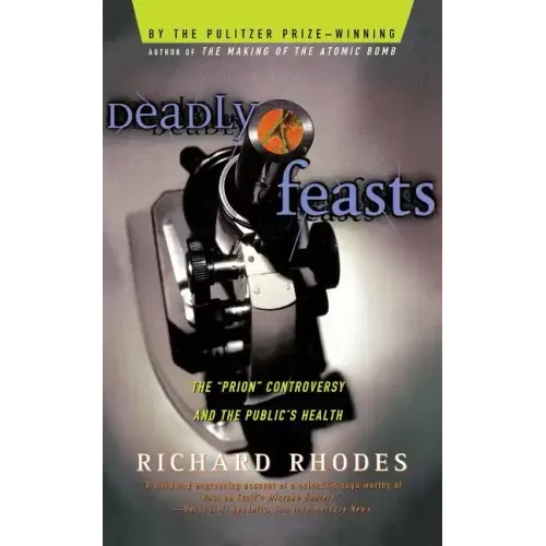 Deadly Feasts: Tracking the Secrets of a Terrifying New Plague