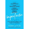 Homo Imperfectus