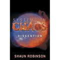 Systems in Chaos: Dissention