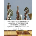 Advance Chess- Inferential Analysis of Distributive Cognitive Logistics - Book 2 Vol. 1: Hybridization of Poly-Plextics Informatics.
