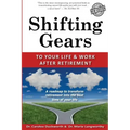 Shifting Gears to Your Life and Work After Retirement: Second Edition