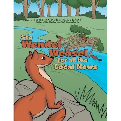 See Wendel Weasel for All the Local News