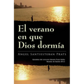 El verano en que Dios dormía