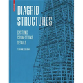 Diagrid Structures: Systems, Connections, Details